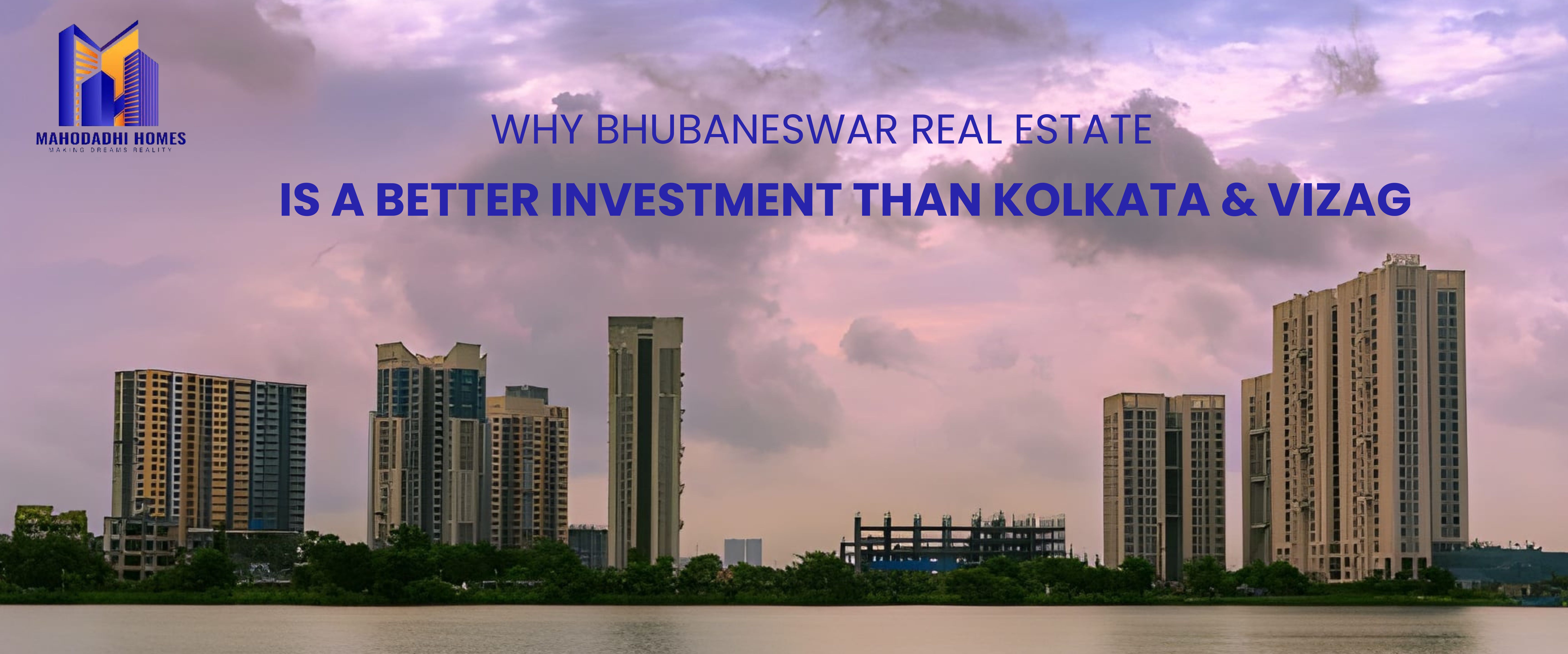 Best Real Estate projects in Bhubaneswar is a Better Investment than Kolkata & Vizag